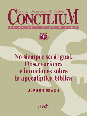 cover image of No siempre será igual. Observaciones e intuiciones sobre la apocalíptica bíblica. Concilium 356 (2014)